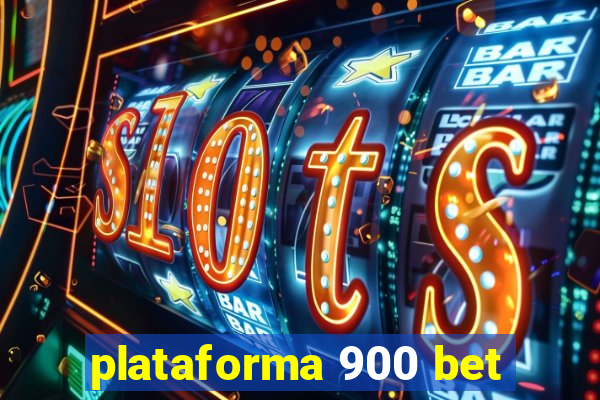 plataforma 900 bet